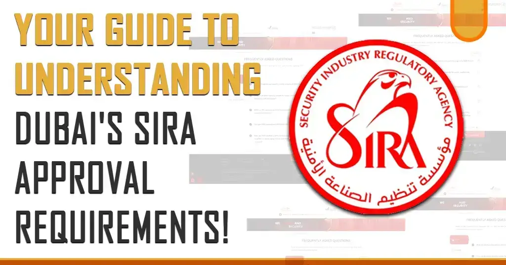 Your Guide to Understanding Dubai’s SIRA Approval Requirements!