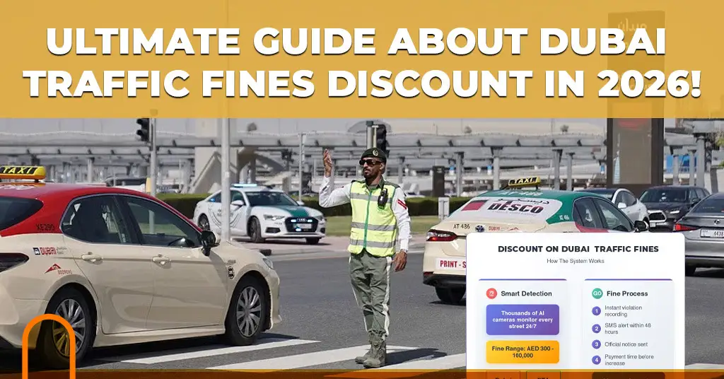 Guide About Dubai Traffic Fines Discount